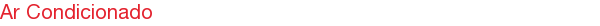 Ar Condicionado
