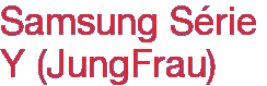 Samsung Srie Y (JungFrau)